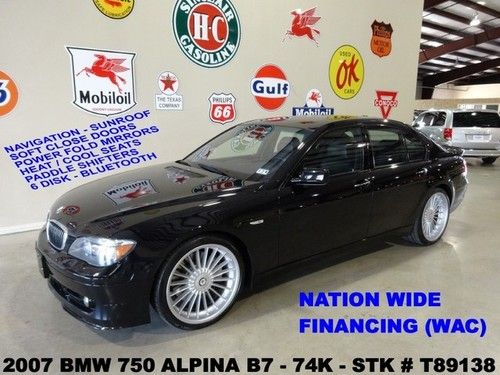 07 750i alpina b7,supercharged,sunroof,nav,htd/cool lth,21in whls,74k,we finance