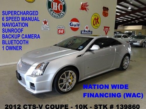2012 cts-v coupe,6 speed trans,sunroof,nav,htd lth,bose,19in whls,10k,we finance
